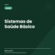 Sistemas de Saúde Básico