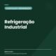 Refrigeração Industrial