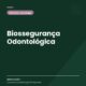 Biossegurança Odontológica